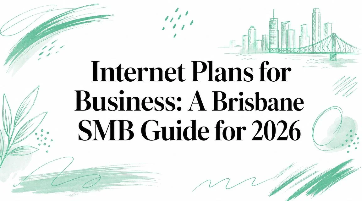 Internet Plans For Business: A Brisbane Smb Guide For 2026 1 Image